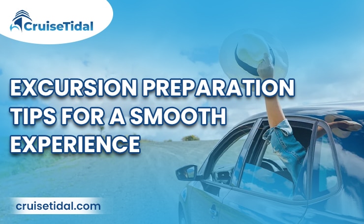 Excursion Preparation Tips for a Smooth Experience