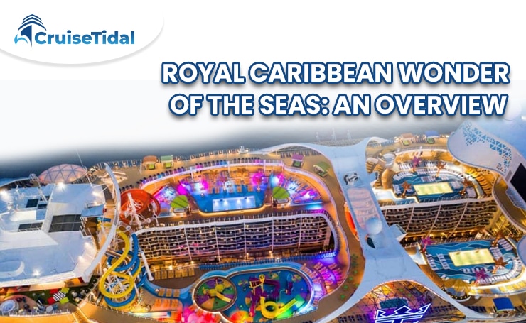 Royal Caribbean Wonder of the Seas: An Overview