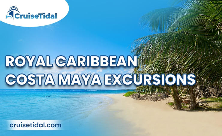 Royal Caribbean Costa Maya Excursions