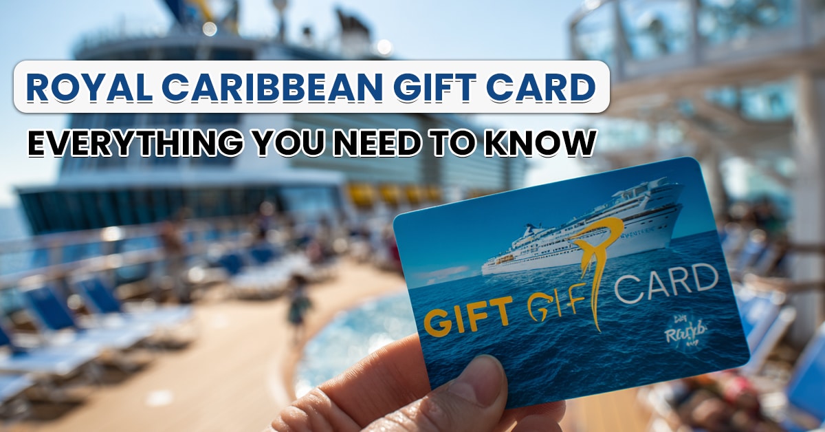 Royal Caribbean Gift Cards Explained Best Uses & Deals