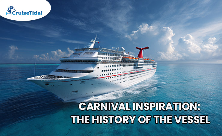Carnival Inspiration: The History of the Vessel