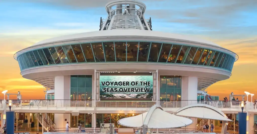 Voyager of the Seas Overview: From Cabins to Itineraries