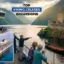 Top Viking Cruises Excursions: Immersive And Educational Journeys