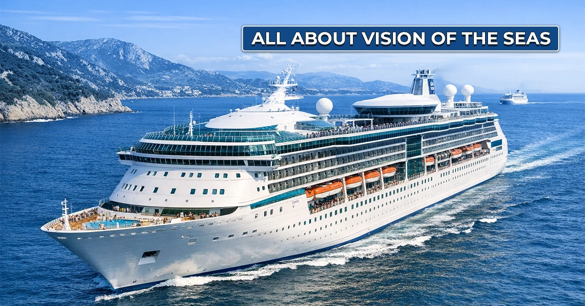 All About Vision of the Seas: Tips, Cabins & Itineraries